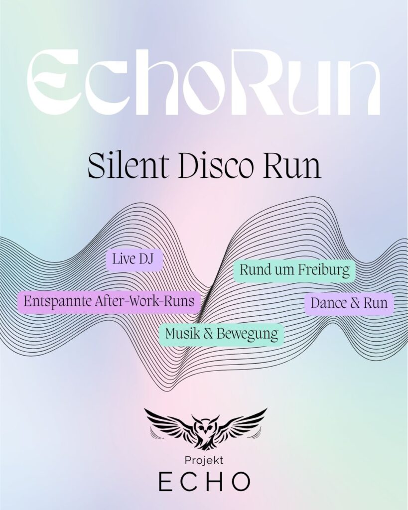 Werbegrafik für den EchoRun Silent Disco Run mit Informationen zu Live DJ, entspannten After-Work-Runs, Musik und Bewegung sowie Dance & Run rund um Freiburg auf pastellfarbenem Hintergrund mit Wellenlinien.